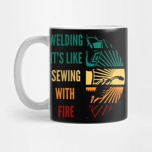 Welding it's like sewing with fire Mug